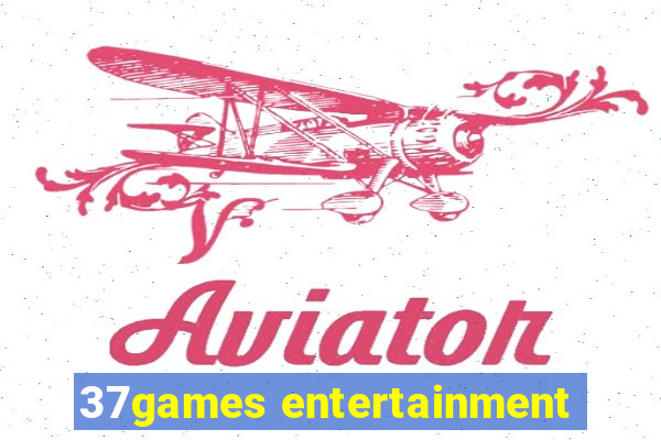 37games entertainment